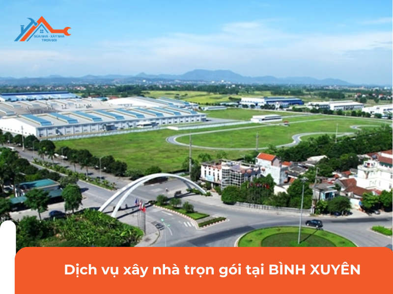 dịch vụ xây nhà trọn gói tại bình xuyên